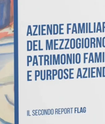 Aziende familiari del Mezzogiorno: il futuro passa dalla valorizzazione del talento e dalla formazione della NextGen Aziende familiari mezzogiorno